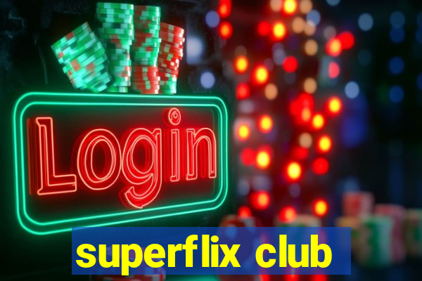 superflix club